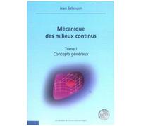 Mécanique Des Milieux Continus - Tome 1 : Concepts Généraux (1 Cd-Rom)
