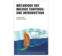 Mécanique des milieux continus : une introduction Une introduction - John Botsis - Presses Polytechniques Romandes - broché - Etude