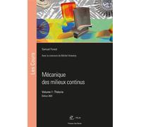 Mécanique des milieux continus. Volume 1 : Théorie - Samuel Forest - Presses Des Mines - broché - Scolaire / Universitaire