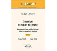 Mécanique des milieux déformables - Equations générales, solides, élastiques, fluides, turbomachines - Génie mécanique - Niveau B - 2e édition - Mostapha Fourar - Ellipses - broché - Scolaire / Univer