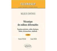 Mécanique des milieux déformables: Equations générales, solides élastiques, fluides, turbomachines, similitude