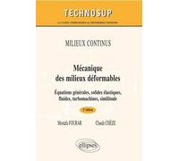 Mécanique Des Milieux Déformables - Equations Générales, Solides Élastiques, Fluides, Turbomachines, Similitude