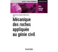 Mécanique des roches appliquée au génie civil - Cours et exercices corrigés Muriel Gasc-Barbier (Auteur), Didier Hantz (Auteur)
