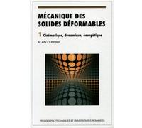 Mécanique des solides déformables Cinématique, dynamique, énergétique - Alain Curnier - Presses Polytechniques Romandes - broché - Scolaire / Universitaire