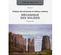 Mécanique des solides - Volume 3 Analyse des structures et milieux continus. - François Frey - Presses Polytechniques Romandes - broché - Etude