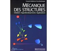 Mécanique des Structures, Initiation, approfondissements, applications Seconde édition revue et complétée - François Voldoire - Presses De L'ecole Nationale Des Ponts Et Chaussees - broché - Scolaire 