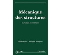 Mécanique des structures Philippe Trompette (Auteur), Alain BERLIOZ (Auteur)