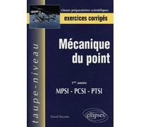 Mécanique du point - 1re année MPSI-PCSI-PTSI - Exercices corrigés - David Teyssier - Ellipses - broché - Scolaire / Universitaire
