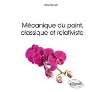 Mécanique du point, classique et relativiste