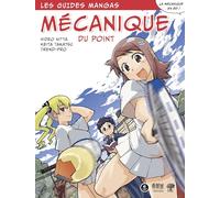 Mécanique du point - Guides manga - Hideo Nitta - H & K Eds - broché - Scolaire / Universitaire