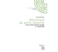 Mécanique du point matériel Cours et 201 exercices corrigés, 1re année LMD - Samir Khène - Publibook - broché - Etude