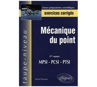 Mécanique Du Point - Mpsi-Pcsi-Ptsi 1e Année, Exercices Corrigés