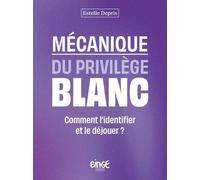 Mécanique Du Privilège Blanc