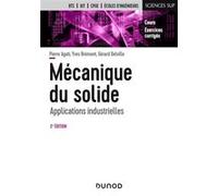 Mécanique du solide - 2e éd. - Applications industrielles Pierre Agati (Auteur), Gérard Delville (Auteur), Yves Bremont (Auteur)