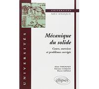 Mécanique du solide : Cours, exercices et problèmes corrigés