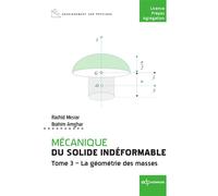 Mécanique du solide indéformable Tome 3 La géométrie des masses - Rachid Mesrar - Edp Sciences - broché - Scolaire / Universitaire