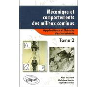 Mécanique Et Comportements Des Milieux Continus - Tome 2, Applications Et Théorie Des Invariants