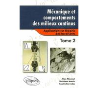 Mécanique et comportements des milieux continus Tome 2 - Applications Tome 2 Application - Alain Thionnet - Ellipses - broché - Scolaire / Universitaire