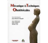 Mecanique et techniques obstetricales 4 ed - Jean-Patrick Schaal - Sauramps Medical - broché - Scolaire / Universitaire