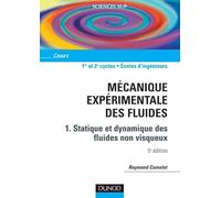 Mécanique expérimentale des fluides, tome 1 : Statique et dynamique des fluides non visqueux