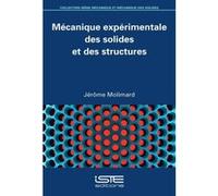 Mécanique Expérimentale Des Solides Et Des Structures Molimard, Jerome (Auteur)