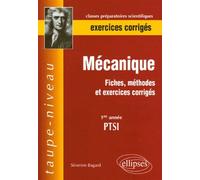 Mécanique - Fiches, méthodes et exercices corrigés - 1ère année PTSI Fiches et méthodes de cours - Séverine Bagard - Ellipses - broché - Scolaire / Universitaire