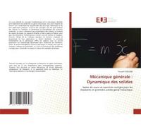 Mécanique Générale : Dynamique Des Solides