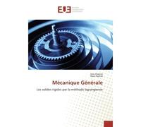 Mecanique Generale Les solides rigides par la Methode lagrangienne - Idris Chenini - Universitaires Europeennes - broché - Etude