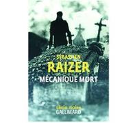 Sébastien Raizer – Mécanique mort – Roman – Broché