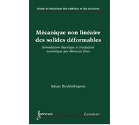 Mécanique non linéaire des solides déformables — théorie et résolution par éléments finis