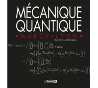 Mécanique quantique 2000 - Louis Marchildon - De Boeck Supérieur - broché - Etude