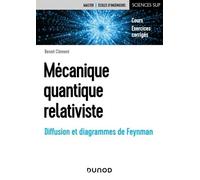Mécanique Quantique Relativiste - Diffusion Et Diagrammes De Feynman