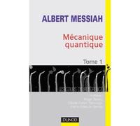 Mécanique quantique - Tome 1 - 2ème édition - Albert Messiah - Dunod - broché - Etude