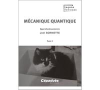 Mécanique quantique. Tome II - Approfondissements