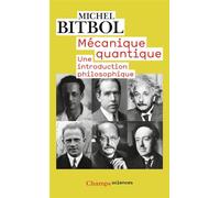 Mécanique quantique une introduction philosophique - Michel Bitbol - Flammarion - Poche - Essai