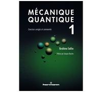 Mécanique quantique, Volume 1 Exercices corrigés et commentés - Ibrahima Sakho - Hermann - broché - Manuel