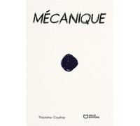 Mécanique - Théotime Coudray - Hello - broché - Roman