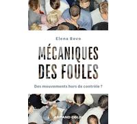 Mécaniques des foules: Des mouvements hors de contrôle ?