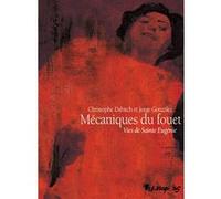 Jorge González, Christophe Dabitch – Mécaniques du fouet – Vies de Sainte Eugénie