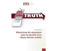 Mécanisme de réputation pour la sécurité d'un réseau ad-hoc mobile - Houssem Dghaies - Universitaires Europeennes - broché - Livre