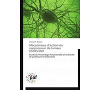 Mécanismes d action du suppresseur de tumeur hsnf5/ini1 - BONAZZI-V - P.academiques Francophones - broché - Essai