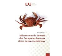 Mécanismes De Défense Des Décapodes Face Aux Stress Environnementaux - François PANCHOUT - Universitaires Europeennes - broché - Livre