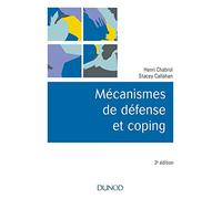 Mécanismes de défense et coping - 3e éd.