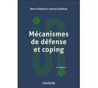 Mécanismes de défense et coping 4ème édition - Henri Chabrol - Dunod - broché - Essai