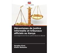 Mécanismes de justice informelle et tribunaux officiels au Kenya
