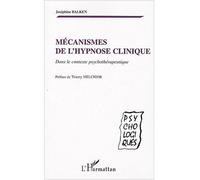 Mécanismes de l'hypnose clinique – Dans le contexte psychothérapeutique – L'Harmattan