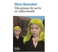Mécanismes de survie en milieu hostile - Olivia Rosenthal - Gallimard - Poche - Roman