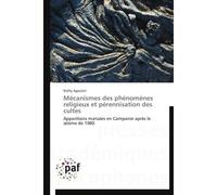 Mécanismes des phénomènes religieux et pérennisation des cultes - Agazzini-K - P.academiques Francophones - broché - Etude