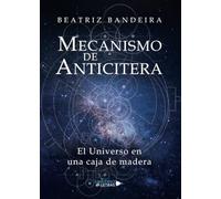 Mecanismo de Anticitera: El Universo en una caja de madera