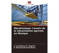 Mécatronique: L'avenir De La Mécanisation Agricole Au Mexique
